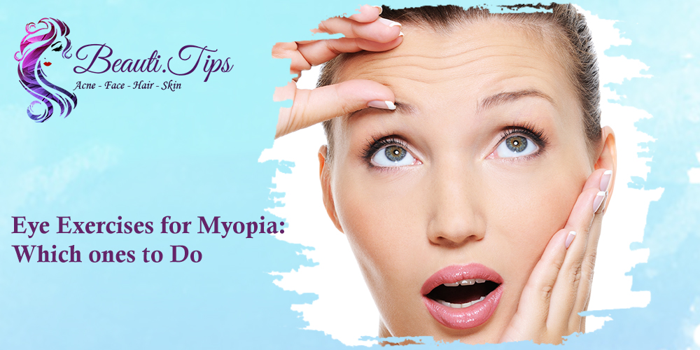 Eye Exercises for Myopia: Which ones to Do?