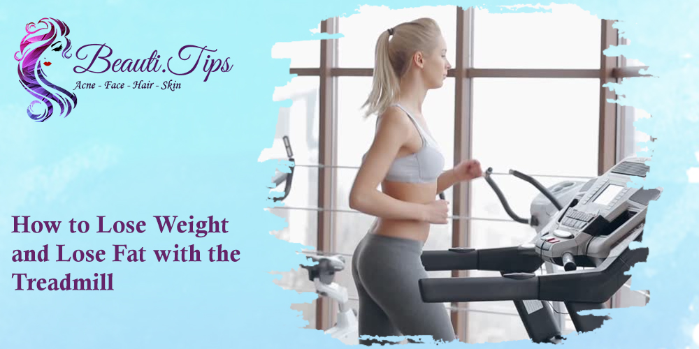 to Lose Weight with Treadmill