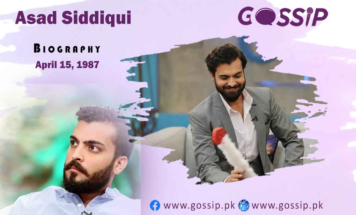 Asad Siddiqui Biography