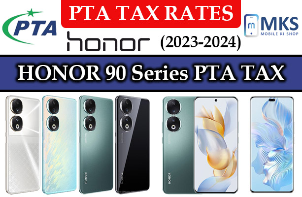 HONOR 90 and HONOR 90 Lite PTA Tax in Pakistan