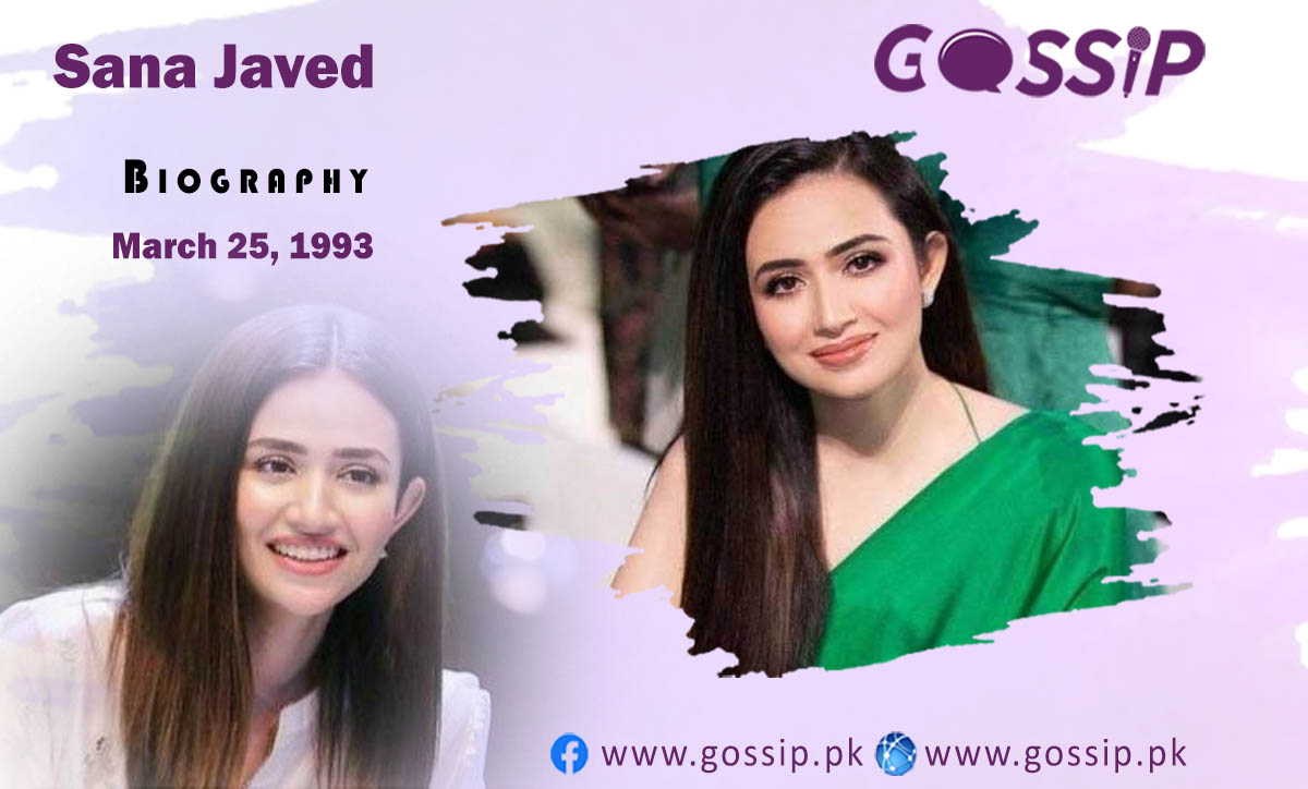 Sana Javed Biography