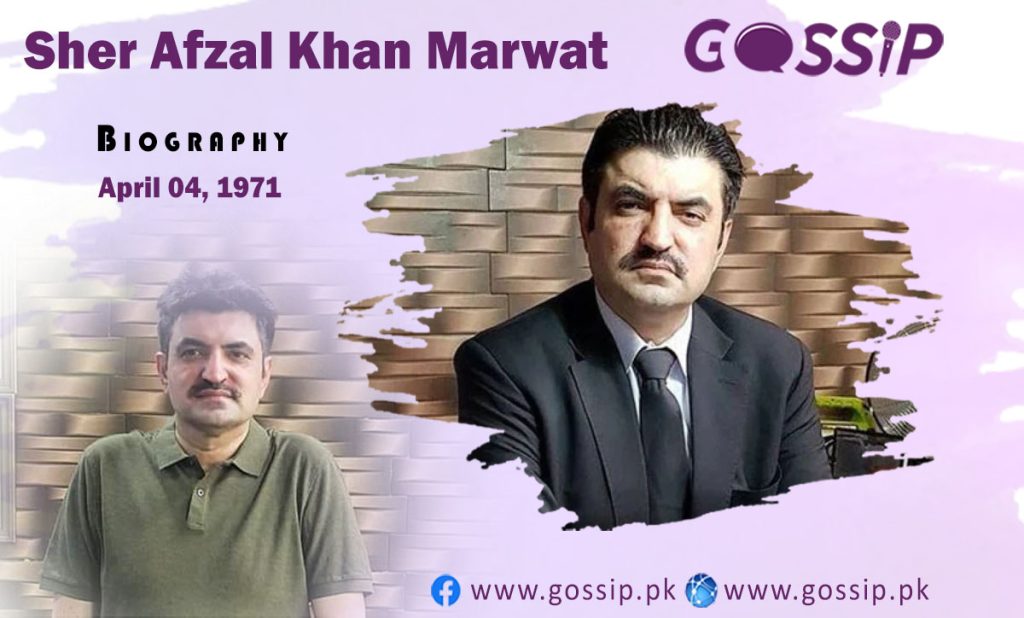 Sher Afzal Khan Marwat Biography, Age, Family, and Career