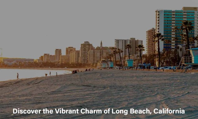 discover-the-vibrant-charm-of-long-beach-california