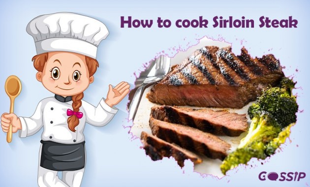 How to Cook a Sirloin Steak?