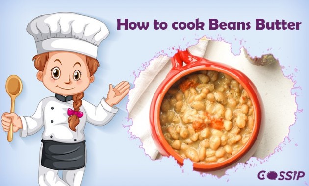 How to Cook Bean Butter?