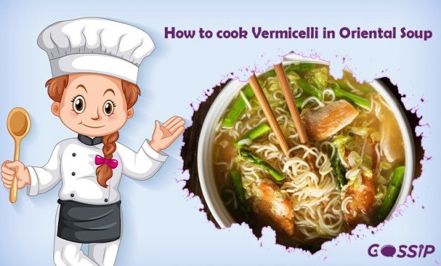 How to Cook Vermicelli in Oriental Soup?