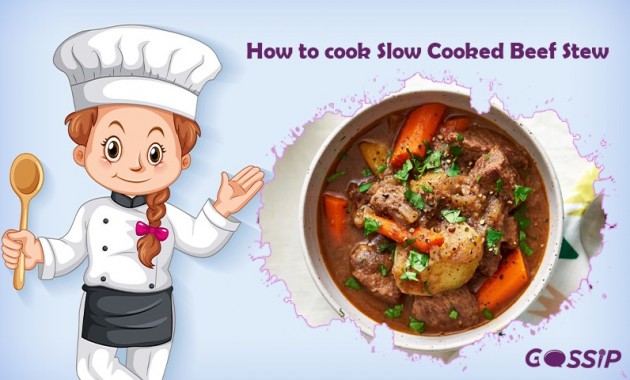 How to make Slow Cooked Beef Stew?