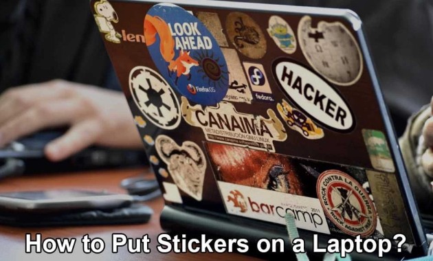 How to Put Stickers on a Laptop?