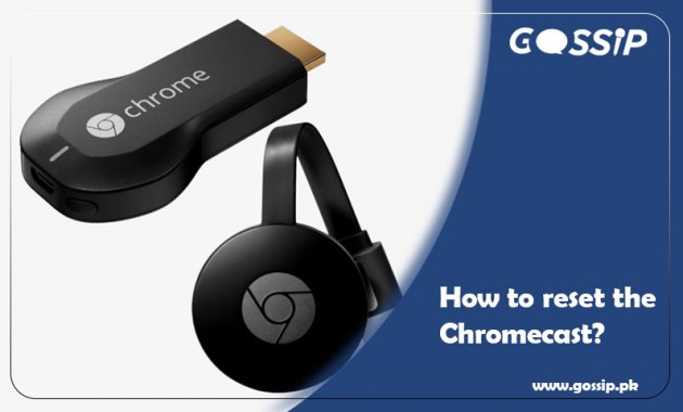 How to reset the Chromecast?