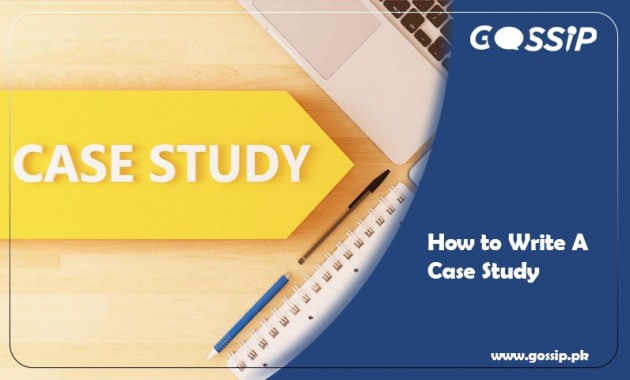 How to Write A Case Study?