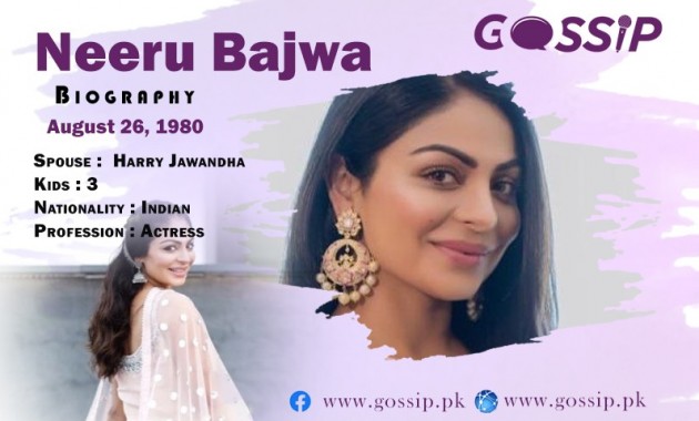 Neeru Bajwa Biography – Age, Husband, Career, Kids & Movies