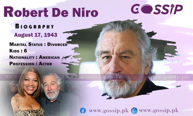 Robert De Niro Biography, age, Wife, Kids, Movies, Awards