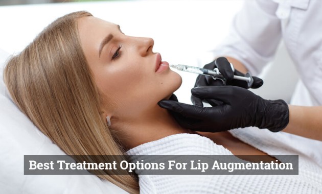 The Best Treatment Options for Lip Augmentation