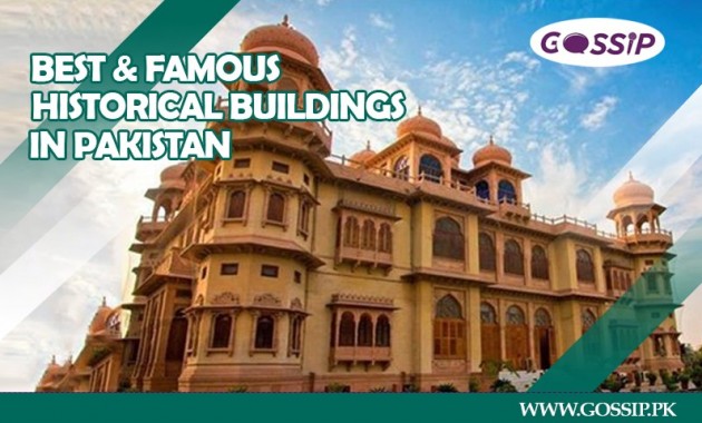 Top 14 Best and Famous Historical buildings in Pakistan