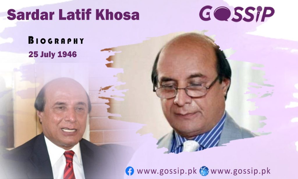 Latif Khosa Biography- Age, Family and Career