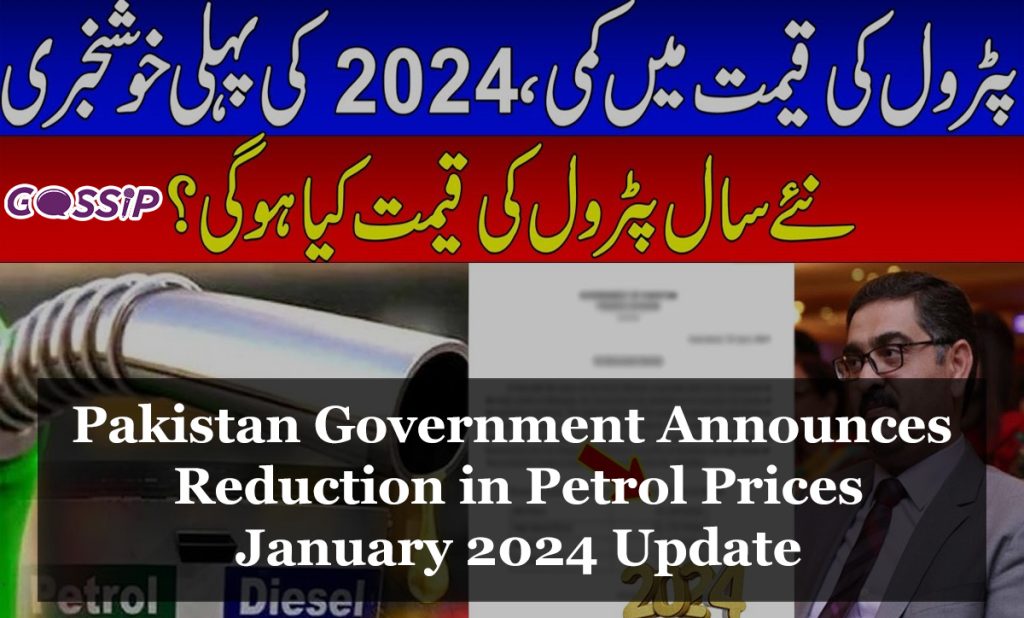 Pakistan Government Announces Reduction in Petrol Prices – January 2024 Update