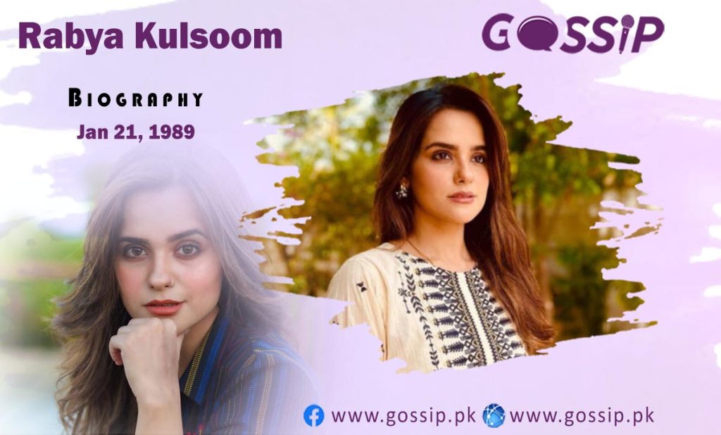 Rabya Kulsoom Biography, Age, Career, Family, and Net Worth