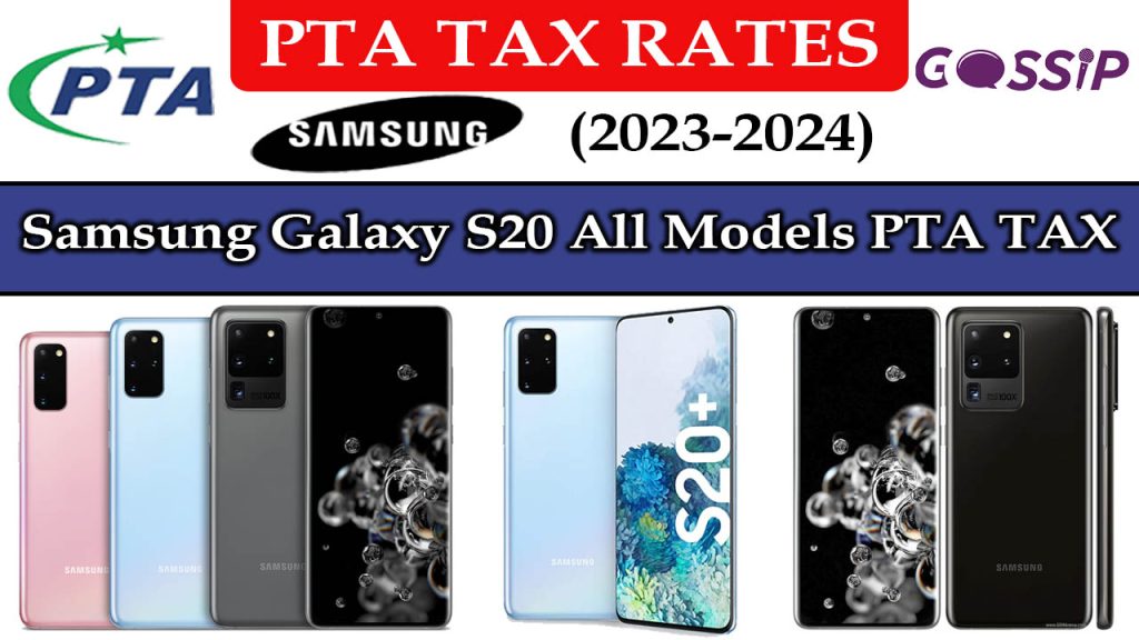 Samsung Galaxy S20, S20 Plus, and S20 Ultra PTA Tax in Pakistan