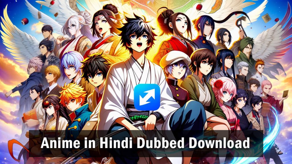 Ultimate Guide to Anime in Hindi Dubbed Download: Where to Find Your Favorite Shows