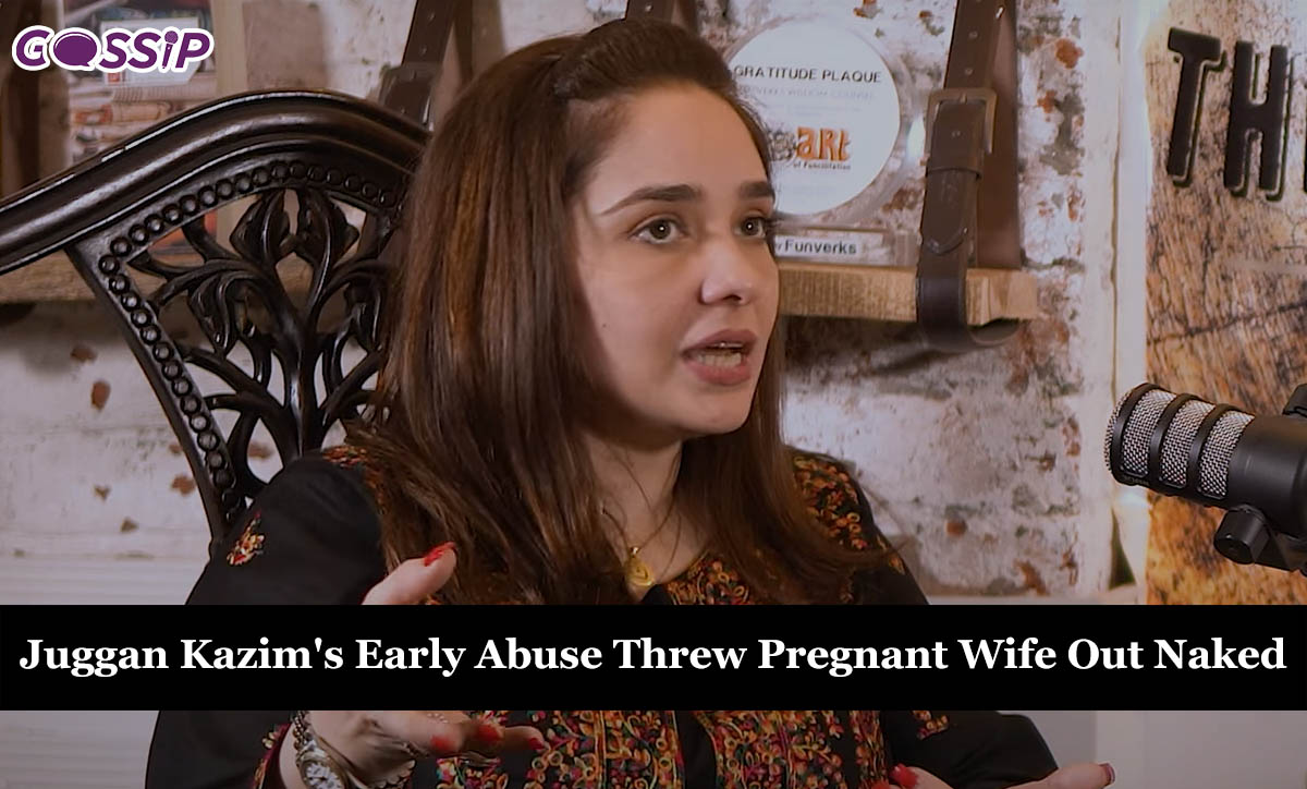 Juggan Kazim's Early Abuse Threw Pregnant Wife Out Naked