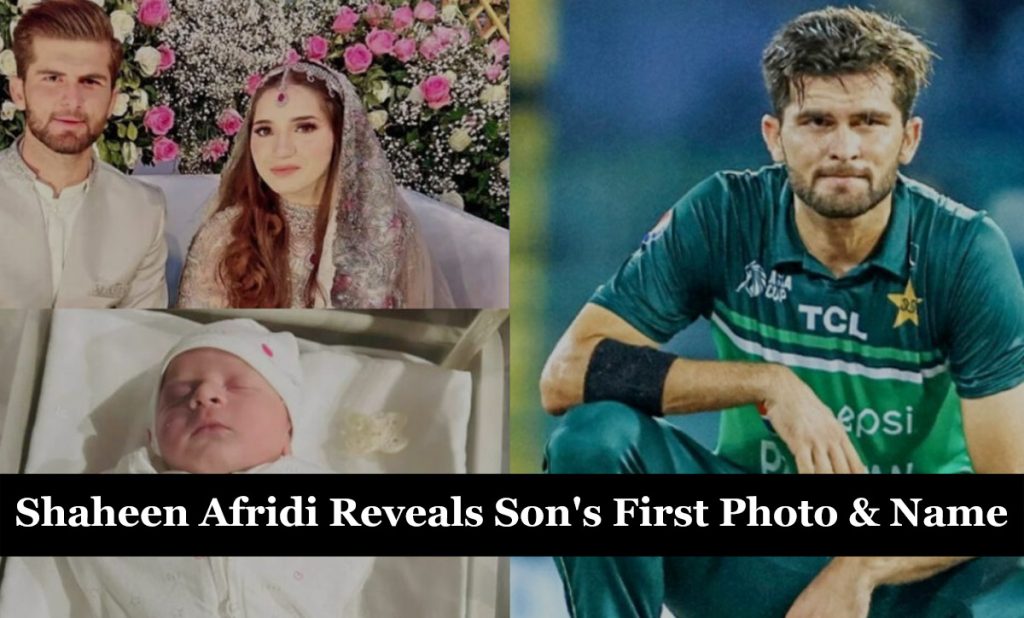 Shaheen Afridi Reveals Son’s First Photo & Name