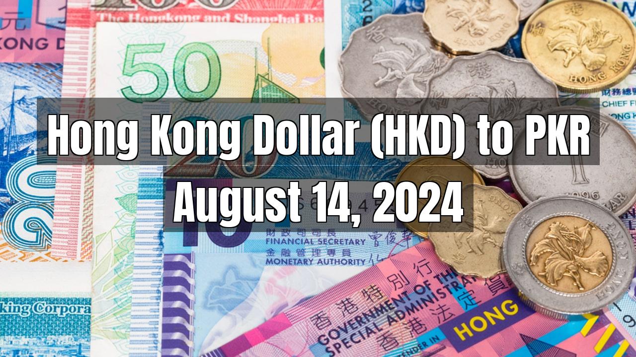 Hong Kong Dollar (HKD) to Pakistani Rupee (PKR) Today - August 14, 2024