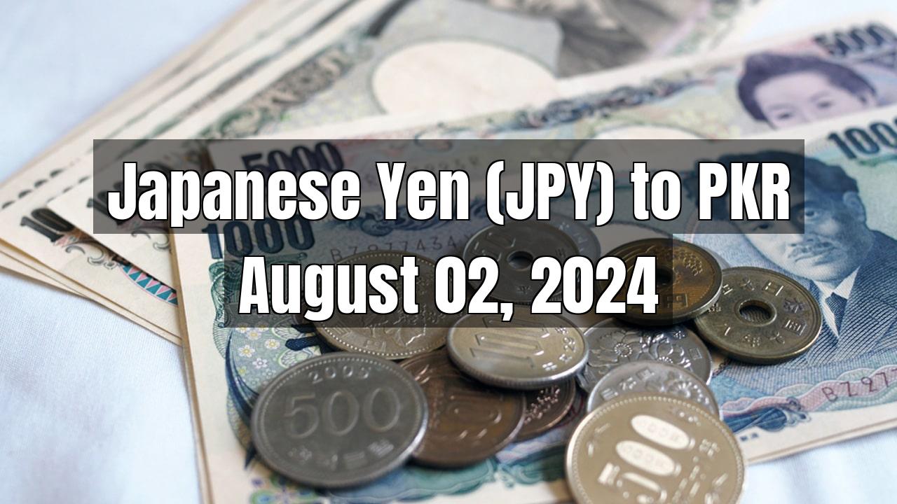 Japanese Yen (JPY) to Pakistani Rupee (PKR) Today - August 02, 2024