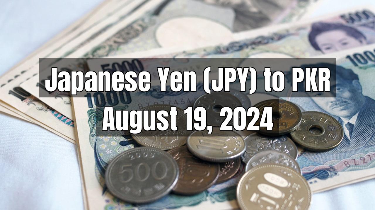 Japanese Yen (JPY) to Pakistani Rupee (PKR) Today - August 19, 2024