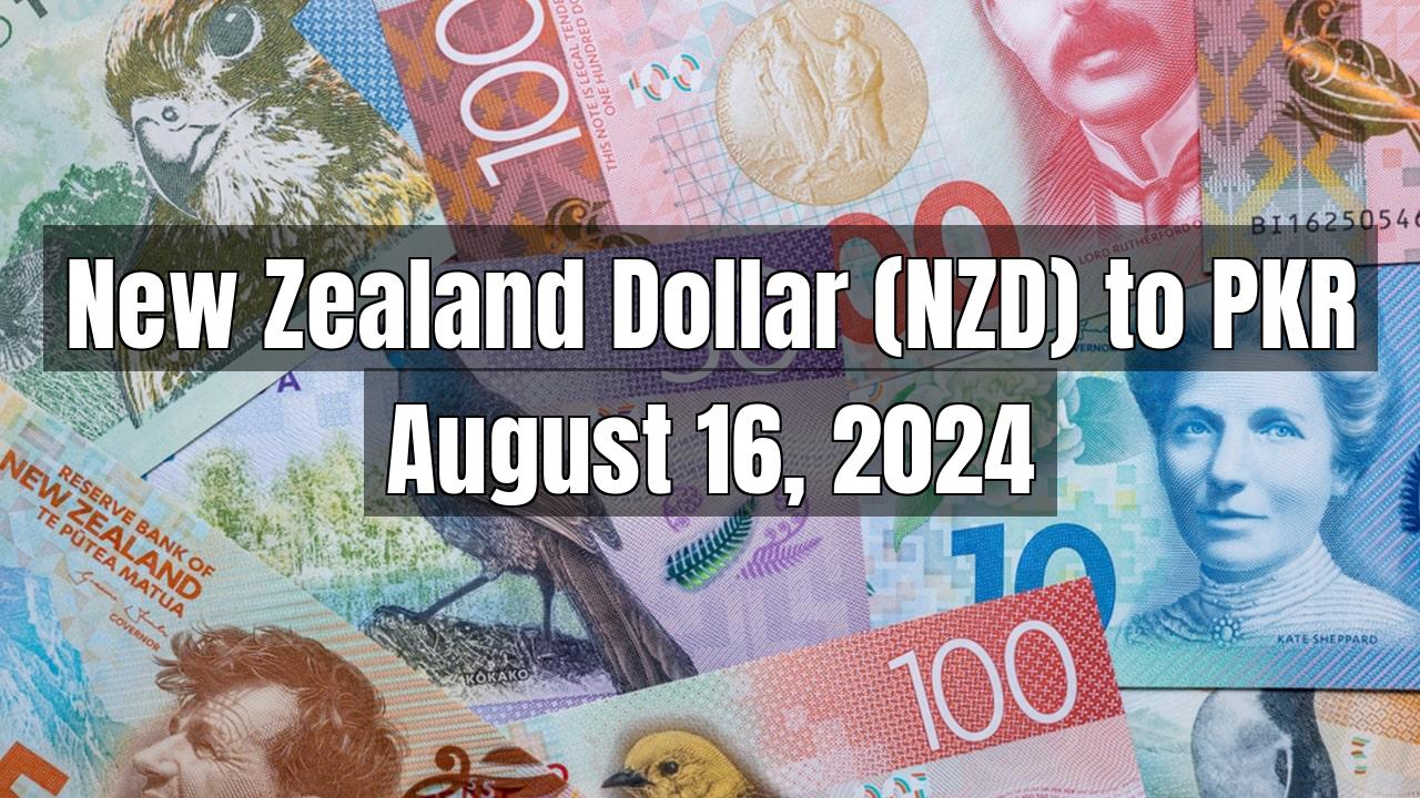 New Zealand Dollar (NZD) to Pakistani Rupee (PKR) Today - August 16, 2024