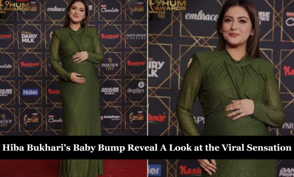 Hiba Bukhari’s Baby Bump Reveal A Look at the Viral Sensation