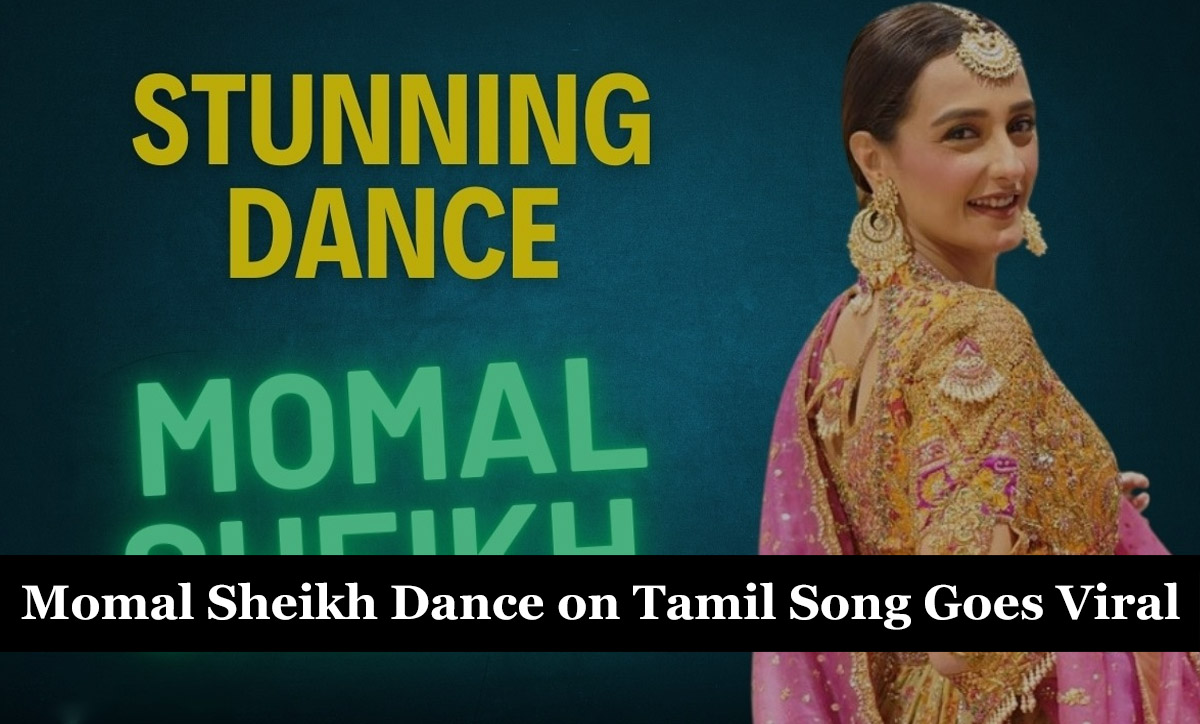 Momal Sheikh Dance on Tamil Song Goes Viral