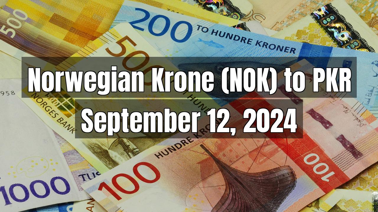 Norwegian Krone (NOK) to Pakistani Rupee (PKR) Today - September 12, 2024