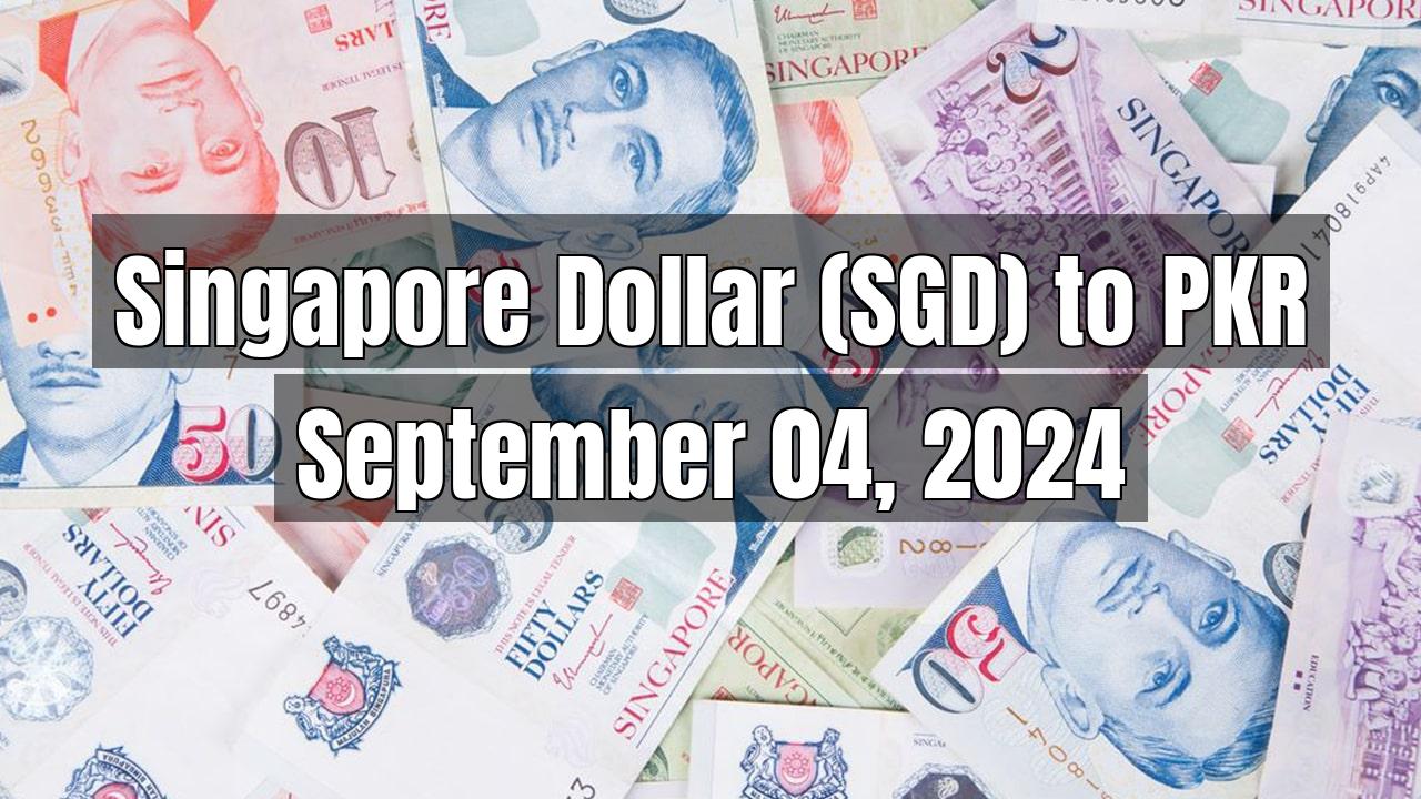 Singapore Dollar (SGD) to Pakistani Rupee (PKR) Today - September 04, 2024