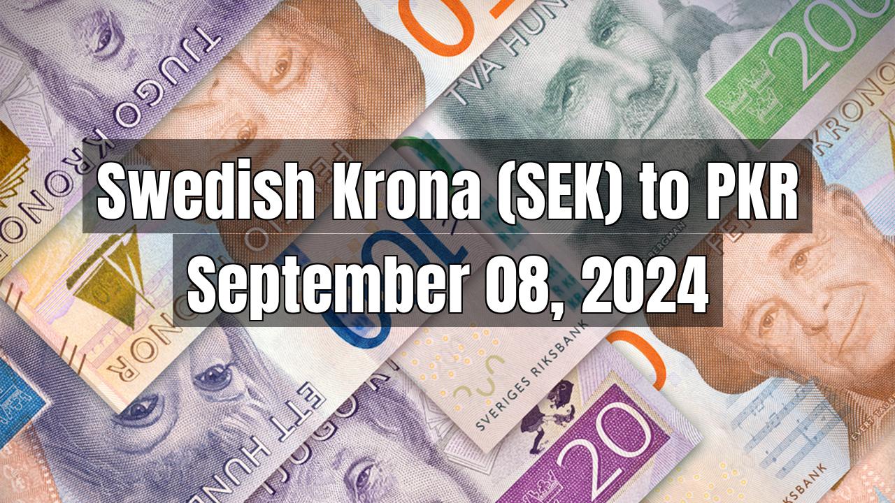 Swedish Krona (SEK) to Pakistani Rupee (PKR) Today - September 08, 2024