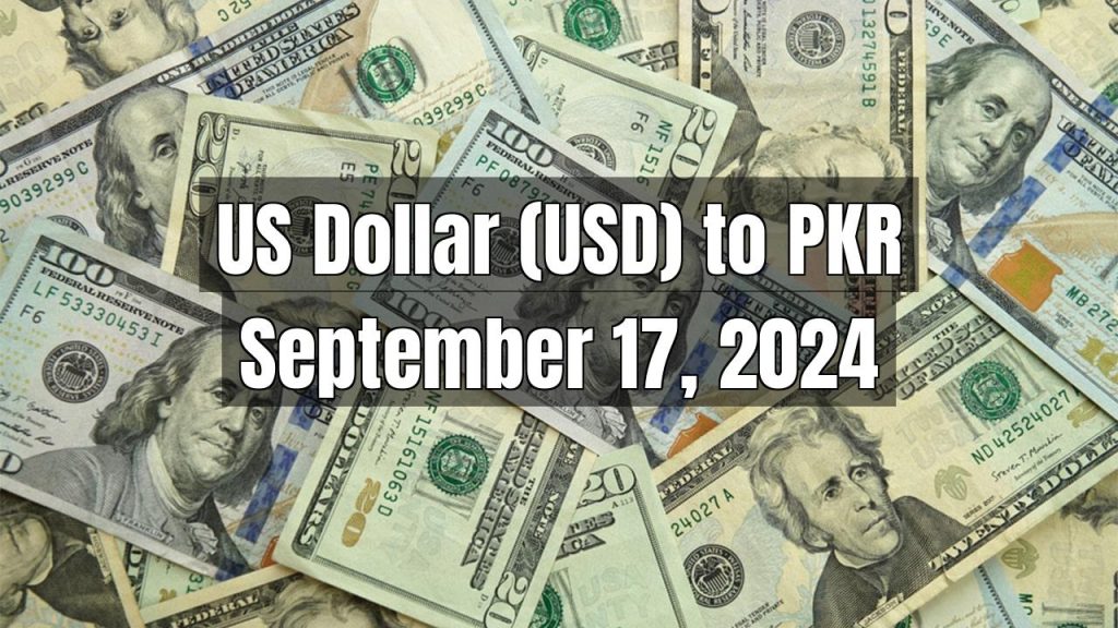 US Dollar (USD) to Pakistani Rupee (PKR) Today – September 17, 2024