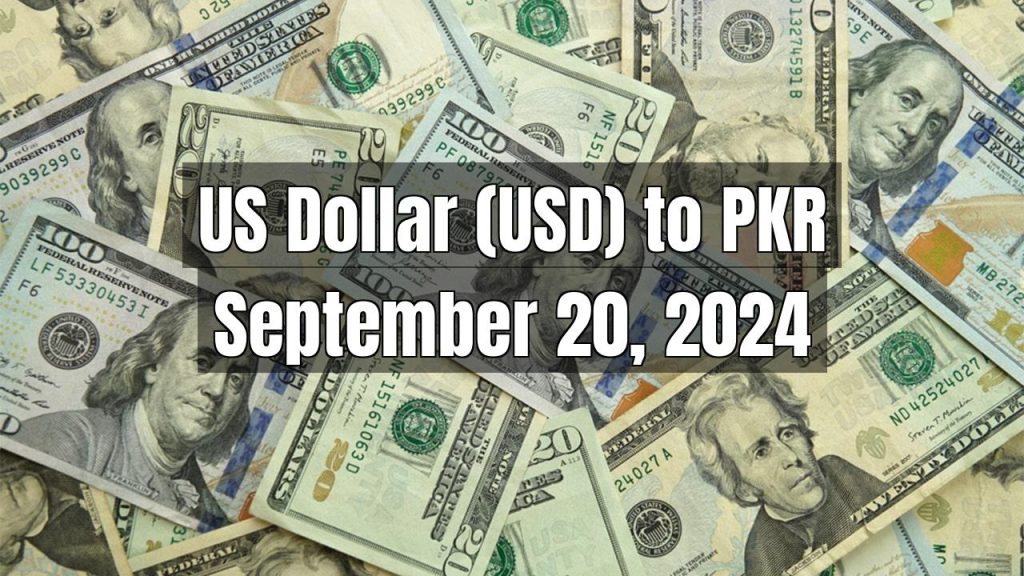 US Dollar (USD) to Pakistani Rupee (PKR) Today – September 20, 2024