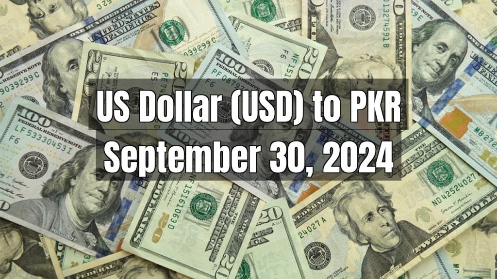 US Dollar (USD) to Pakistani Rupee (PKR) Today – September 30, 2024