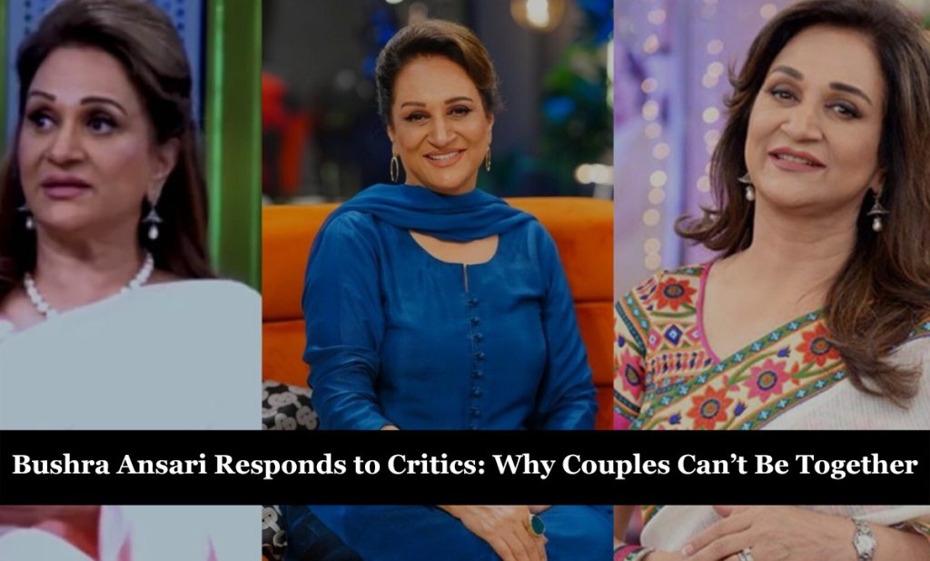 Bushra Ansari Responds to Critics: Why Couples Can’t Be Together 24/7