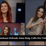 Momina Mustehsan Defends Aima Baig, Calls Her Talented Singer