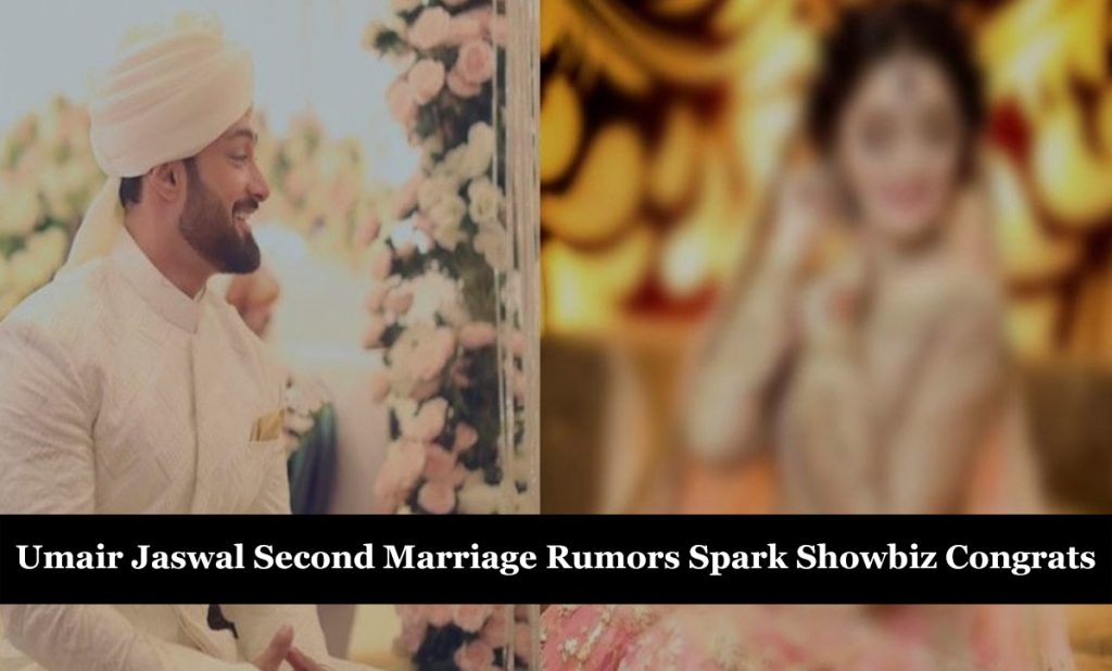 Umair Jaswal Second Marriage Rumors Spark Showbiz Congrats