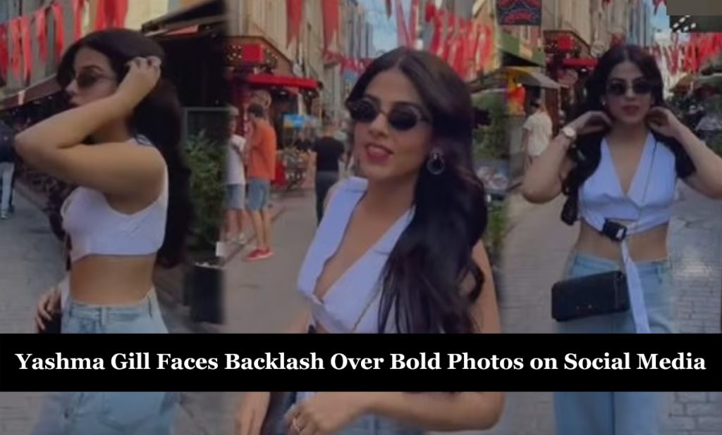 Yashma Gill Faces Backlash Over Bold Photos on Social Media