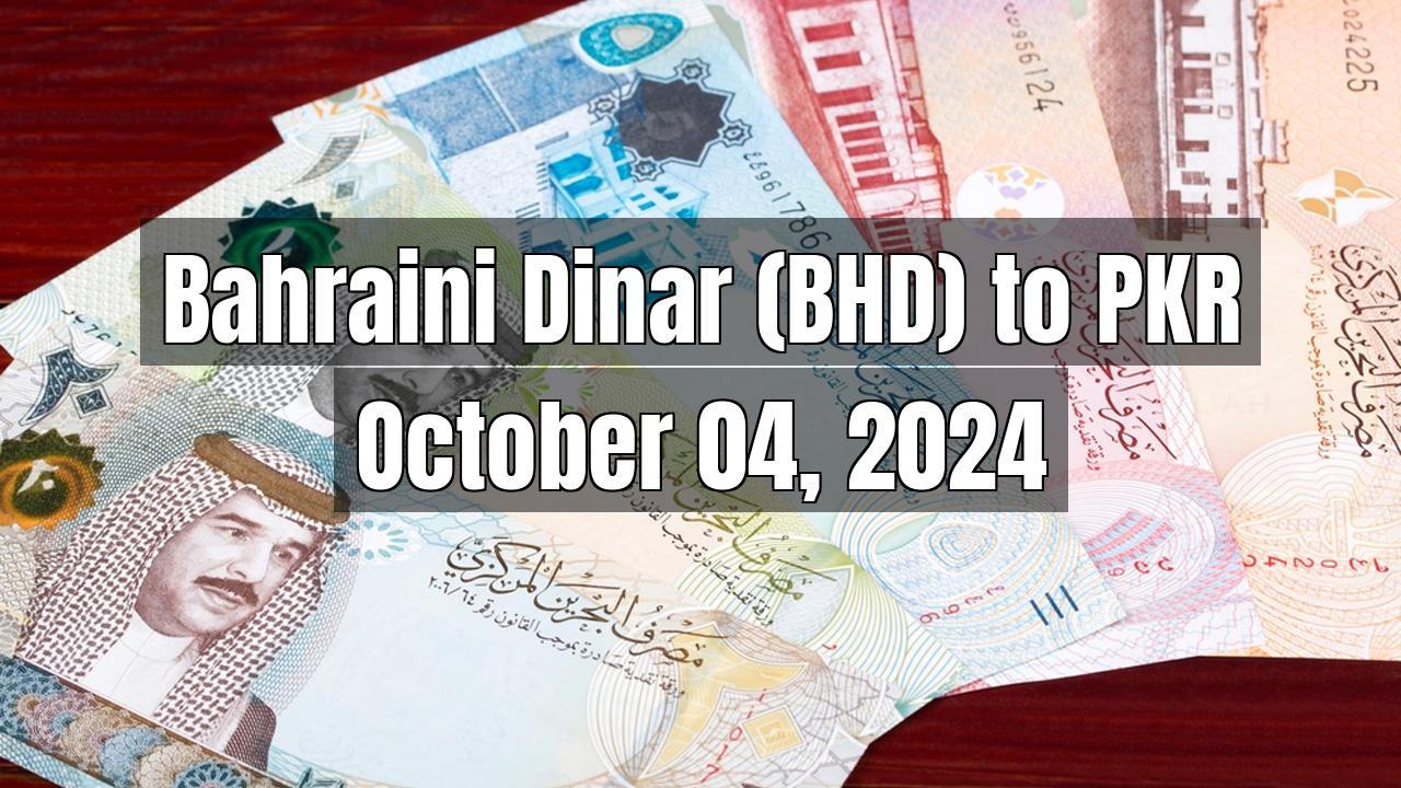 Bahraini Dinar (BHD) to Pakistani Rupee (PKR) Today - October 04, 2024