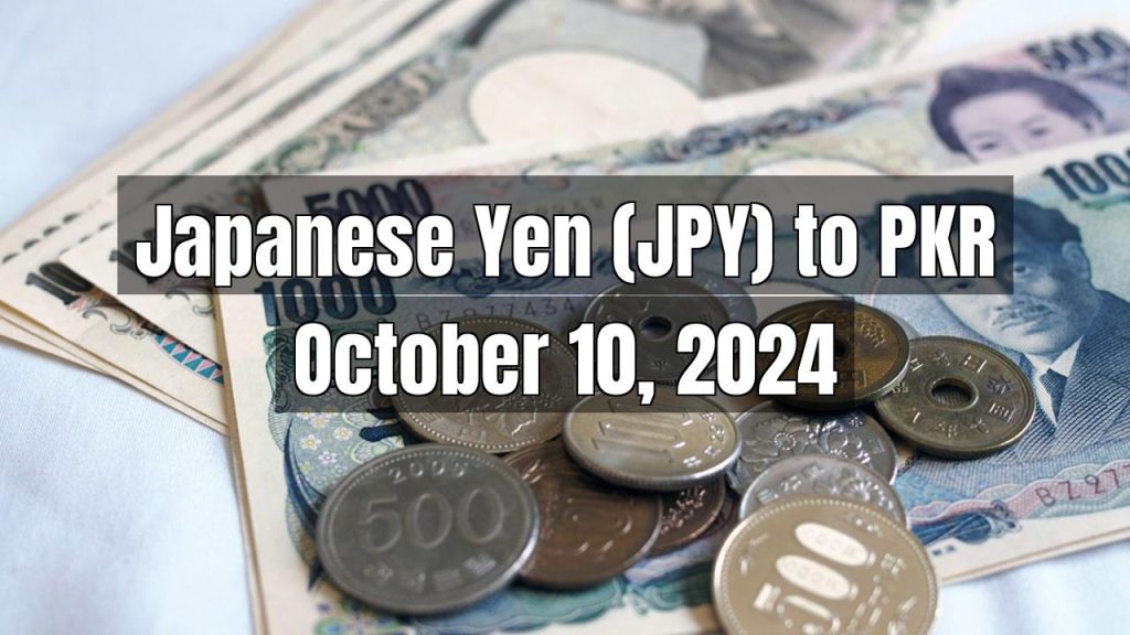 Japanese Yen (JPY) to Pakistani Rupee (PKR) Today – October 10, 2024