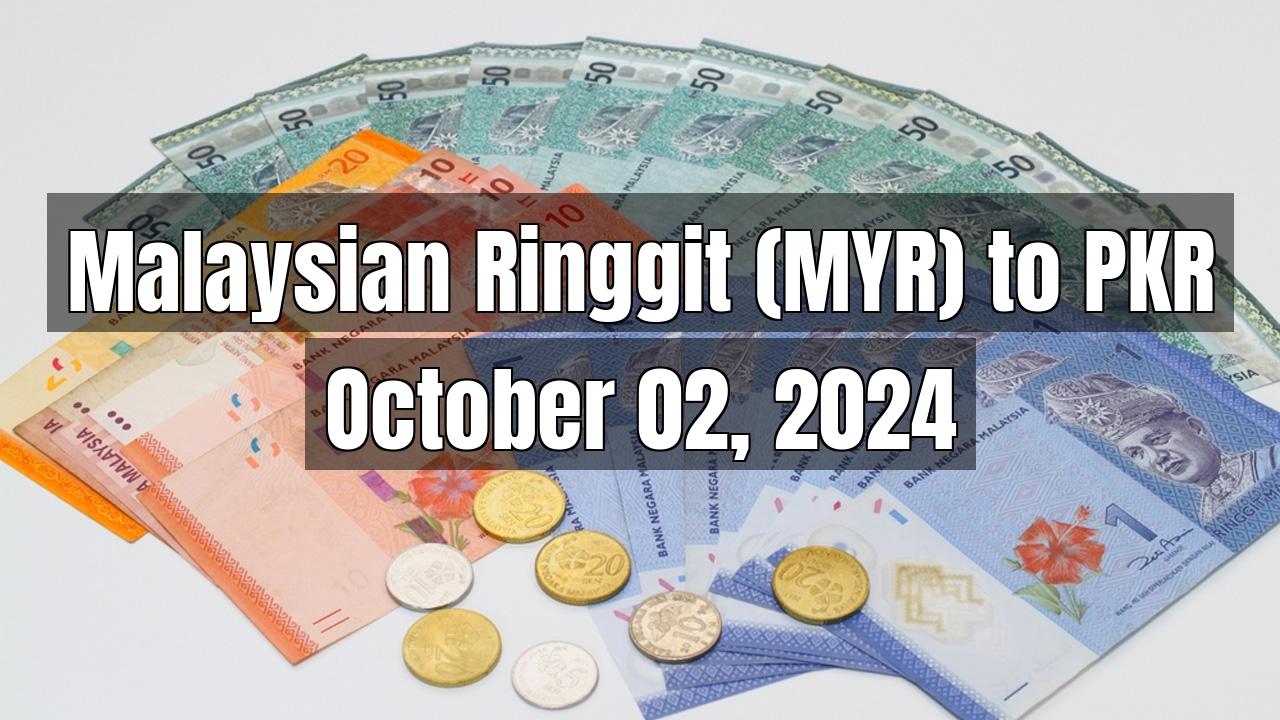 Malaysian Ringgit (MYR) to Pakistani Rupee (PKR) Today - October 02, 2024