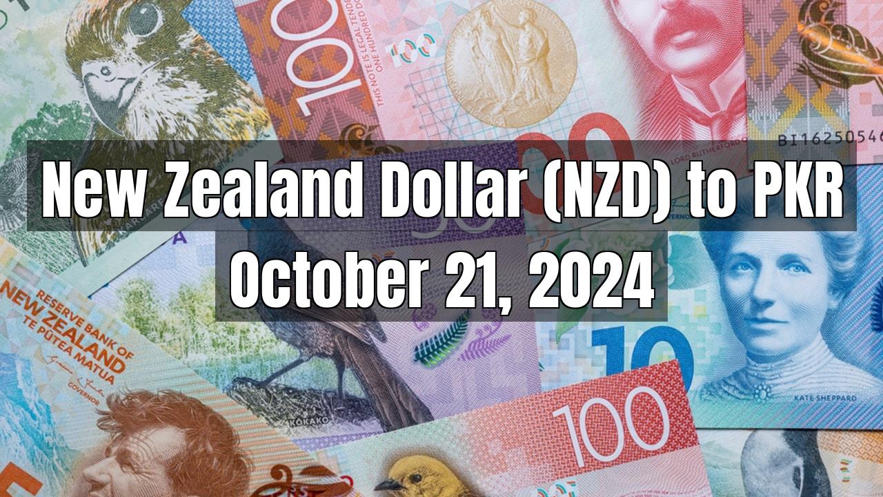 New Zealand Dollar (NZD) to Pakistani Rupee (PKR) Today - October 21, 2024