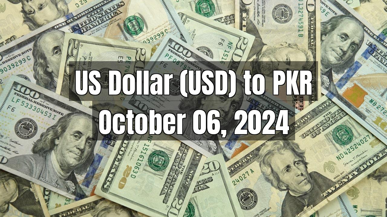 US Dollar (USD) to Pakistani Rupee (PKR) Today - October 06, 2024