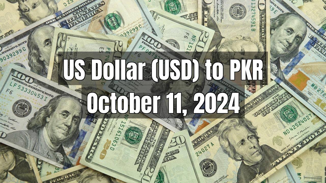 US Dollar (USD) to Pakistani Rupee (PKR) Today - October 11, 2024