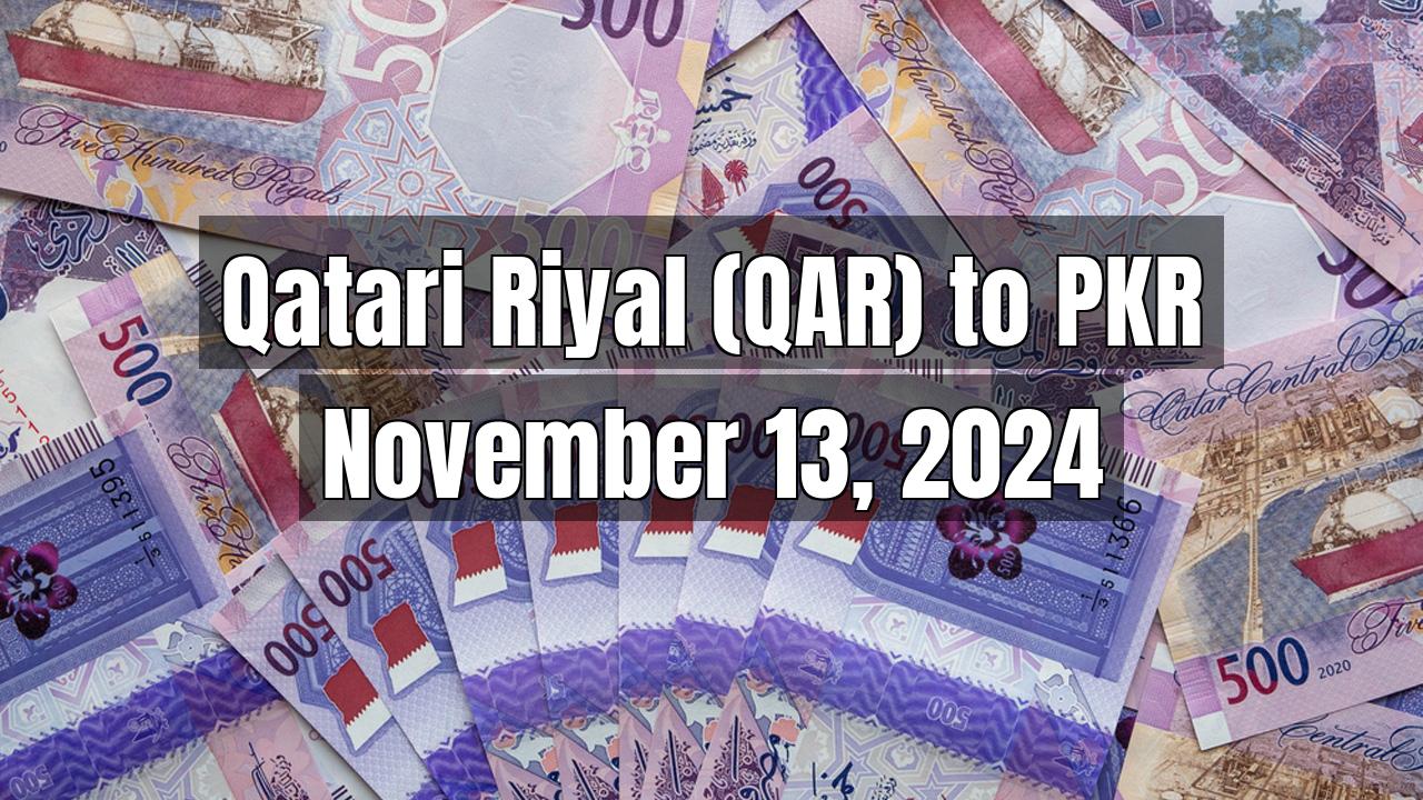 Qatari Riyal (QAR) to Pakistani Rupee (PKR) Today - November 13, 2024