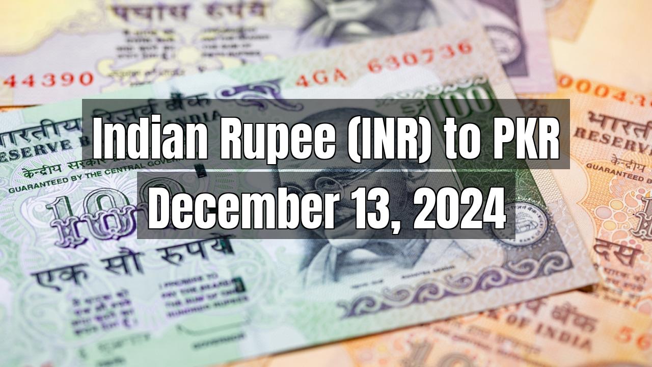 Indian Rupee (INR) to Pakistani Rupee (PKR) Today - December 13, 2024