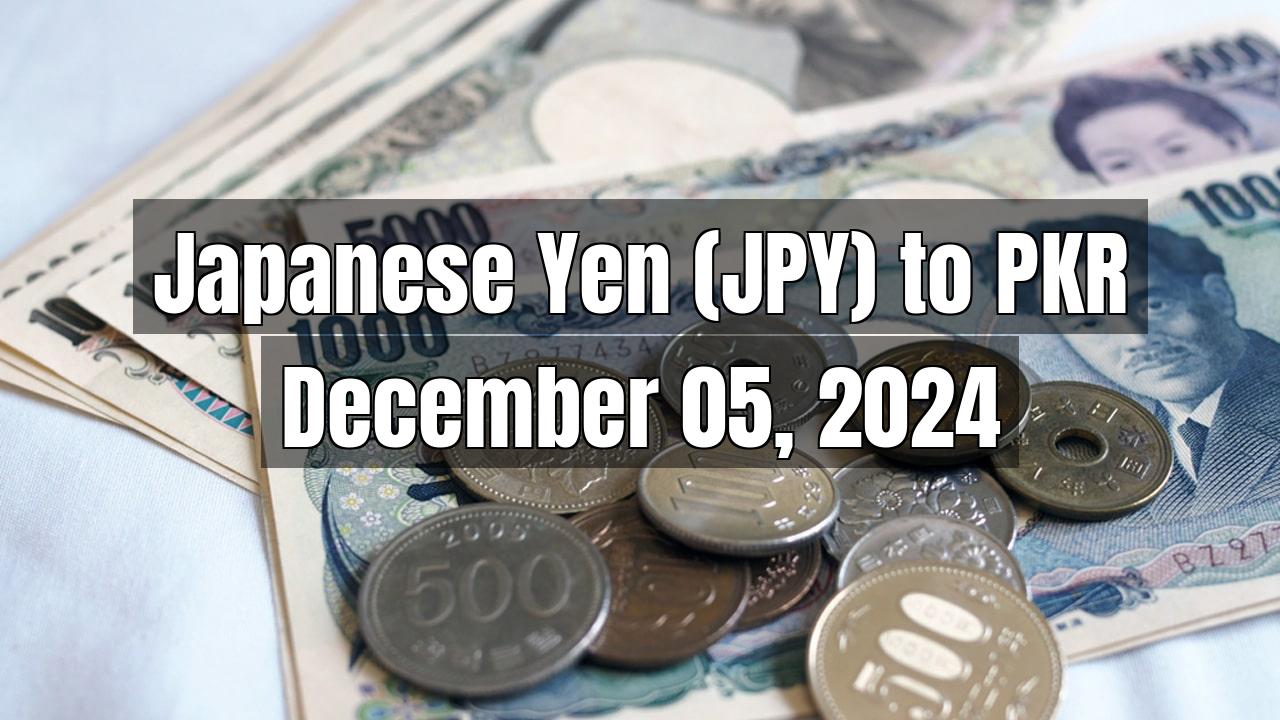 Japanese Yen (JPY) to Pakistani Rupee (PKR) Today - December 05, 2024